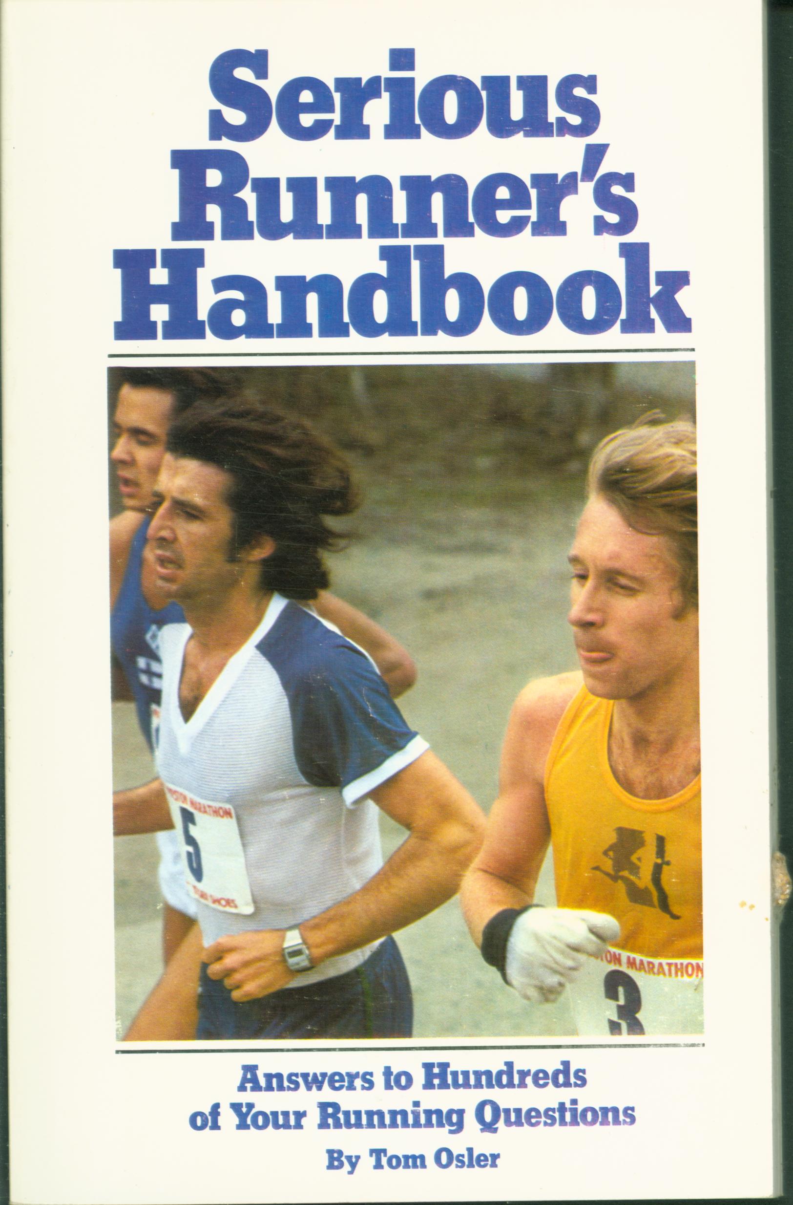 SERIOUS RUNNER'S HANDBOOK: answers to hundreds of your running questions. 